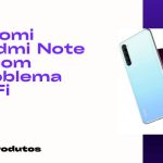 Xiaomi Redmi Note 9 com Problema WiFi
